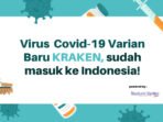 Awas! Virus Varian Baru Covid-19 Kraken Sudah Masuk Ke Indonesia